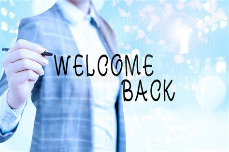 Conceptual Hand Writing Showing Welcome Back Business Photo Showcasing