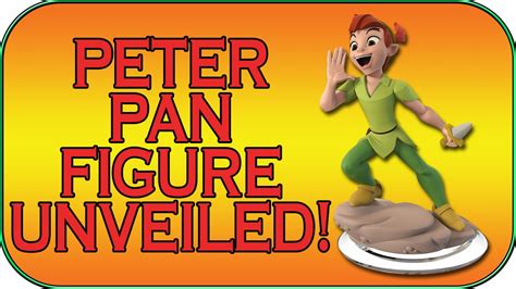 PETER PAN FIGURE UNVEILED HE LOOKS AWESOME Disney Infinity News YouTube
