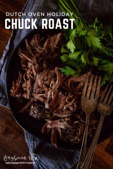 Chuck roast is one cut of meat that most people don't season all sides of the chuck roast with this mixture (this recipe is more than enough seasoning for 2 chuck roasts). Dutch Oven Chuck Roast • Longbourn Farm