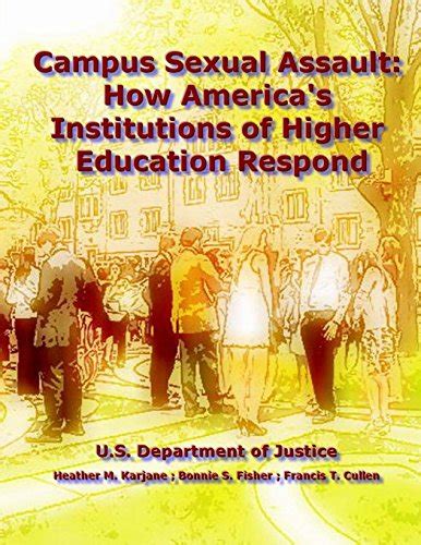 Campus Sexual Assault How Americas Institutions Of Higher Education