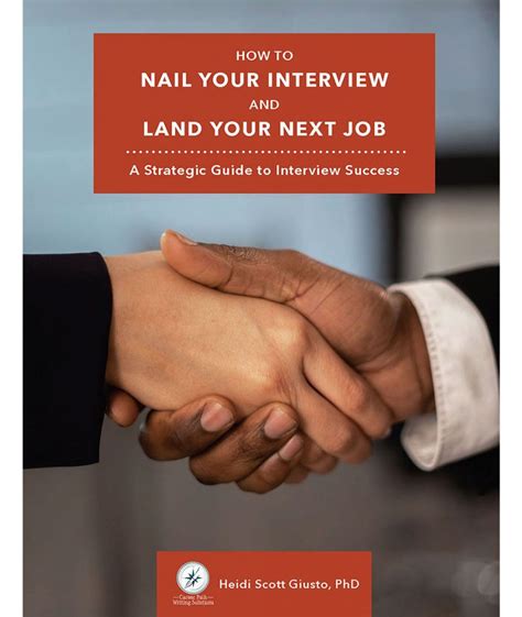 How To Nail Your Interview And Land Your Next Job A Strategic Guide To