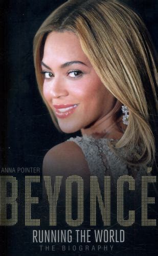 Beyoncé Running The World The Biography By Anna Pointer 2015 Uk B