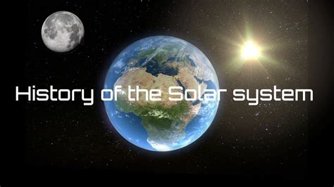 History Of The Solar System Birth Youtube