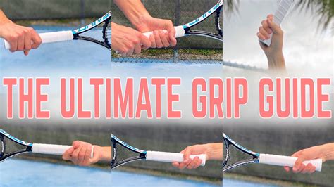 The Ultimate Tennis Grip Guide All Strokes All Grips YouTube