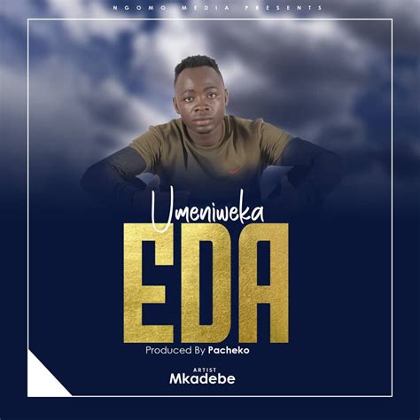 Audio L Mkadebe Edaa L Download Dj Kibinyo