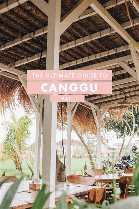 The Ultimate Guide To Canggu Bali Where To Eat Shop And Play