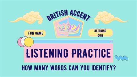 British Accent Listening Practice Listening Quiz Accent Game