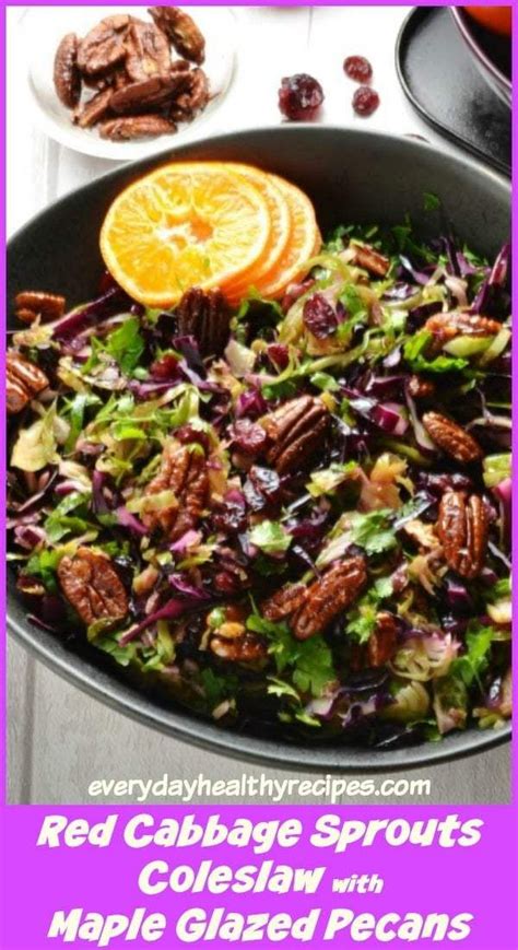 Maybe you would like to learn more about one of these? Red Cabbage Sprouts Coleslaw with Maple Glazed Pecans ...