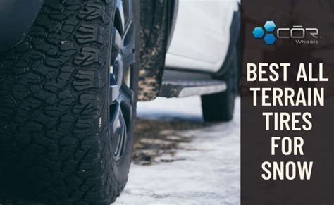 Top 10 Best All Terrain Tires For Snow 2023 Tire Test