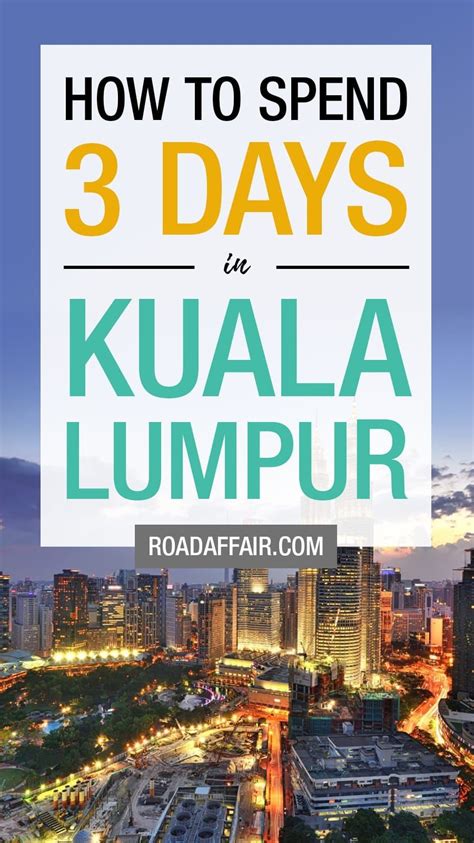 3 Days In Kuala Lumpur The Perfect Kuala Lumpur Itinerary Road Affair Artofit
