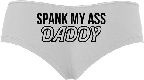 Knaughty Knickers Spank My Ass Daddy Obedient Submissive Slutty White