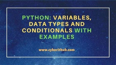 Python Variables Data Types And Conditionals With Examples Cyberithub