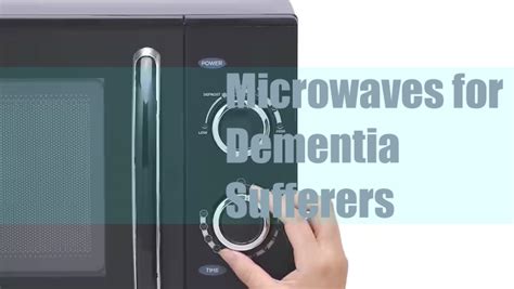 3 Best Microwaves For Dementia Patients To Make Easy Meals