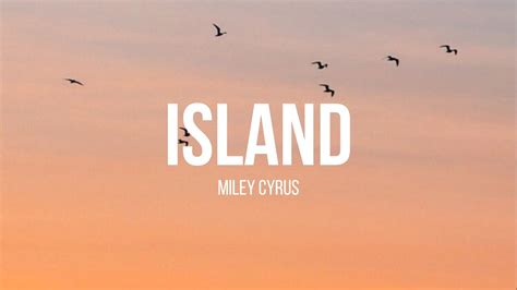 Island Miley Cyruslyrics Youtube