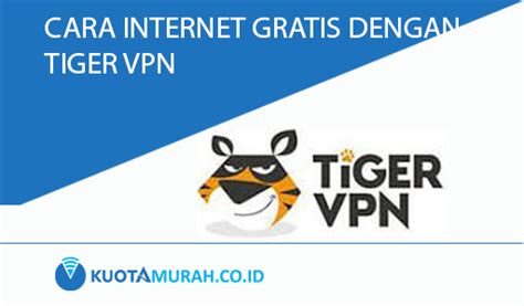 Cara internet gratis indosat ooredoo seumur hidup. Cara Internet Gratis Menggunakan Tiger VPN Terbaru 2019