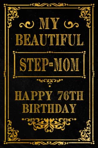 My Beautiful Step Mom Happy 76th Birthday Notebook Cute Birthday T