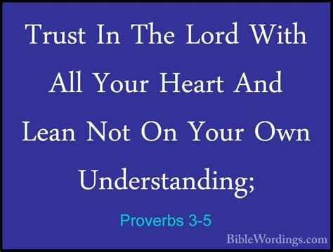 Proverbs 3 5 Trust In The Lord With All Your Heart And Lean Not