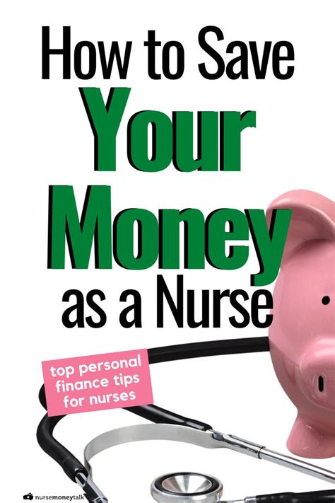 Learn How To Save Money As A Nurse We List Several Personal Finance