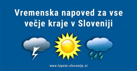 Vreme 15 Dni Za Vse Večje Kraje V Sloveniji