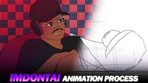 Content Clasherz Imdontai Animation Process Youtube