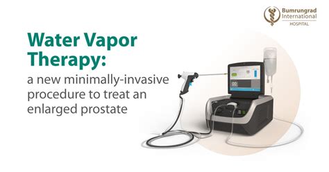 Water Vapor Therapy A Simple Fast And Safe New Form Of Treatment For Benign Prostatic