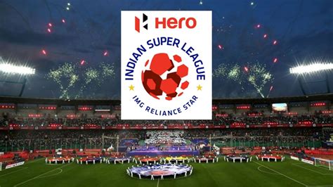 Everything You Need To Know About Indian Super League Team Owners