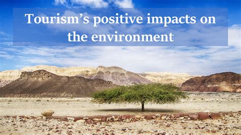Positive impacts of tourism on the environment - Yo Nature
