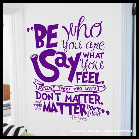 Be Who You Are And Say What You Feel Dr Seuss Vinyl Wall Decal Free