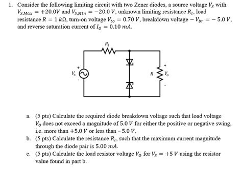 Solved 1 Consider The Following Limiting Circuit With Two Zener