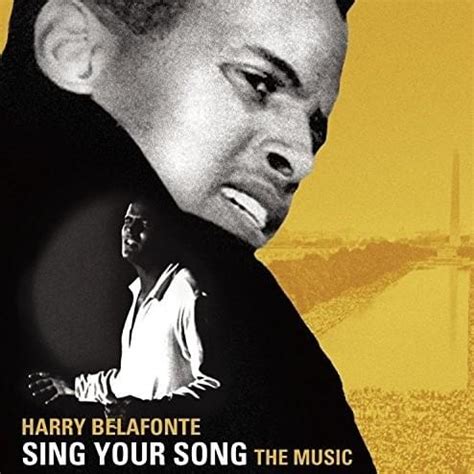 Harry belafonte also appears in this compilation. Harry Belafonte - Sing Your Song: The Music Lyrics and ...