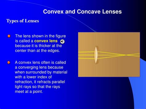 Any lens that is thicker in the center than at the edges will make parallel rays converge to a point, and is called a converging lens. PPT - A lens is a piece of transparent material, such as ...