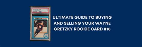 The Ultimate Guide To Buying And Selling Your Wayne Gretzky Rookie Car