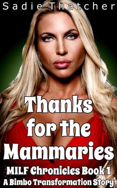 Thanks For The Mammaries A Bimbo Transformation Story By Sadie