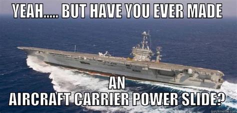 Powerslide Carrier Quickmeme