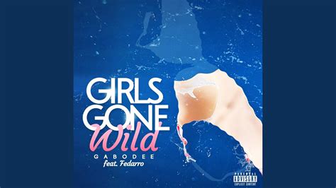 Girls Gone Wild Feat Fedarro Youtube