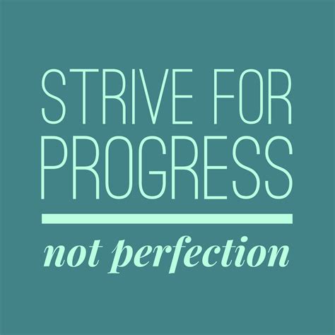 Progress Not Perfection