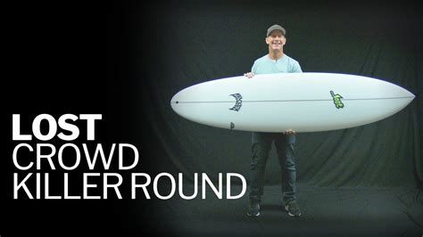 Lost Surfboards Crowd Killer Round First Look Youtube