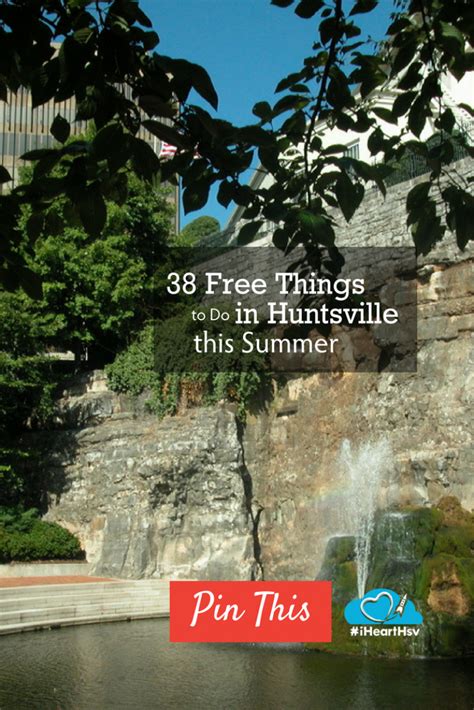 Now that you've arrived, you can stay in the safety and comfort of your hotel and watch the world spin past…or you can embrace. Free Things to Do in Huntsville in the Summer | Huntsville ...