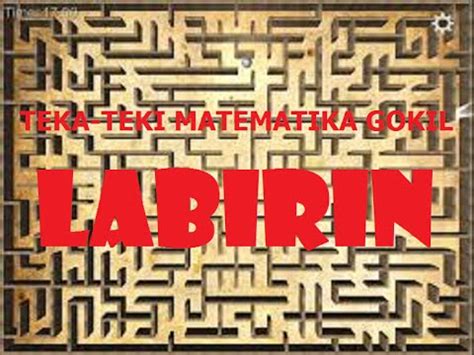 Bilangan yang meliputi lebih dari nol dan kurang dari nol 5. TEKA-TEKI MATEMATIKA GOKIL PART 10 : LABIRIN - YouTube