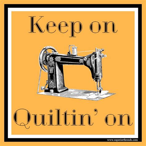 Never Stop Doing What You Love Quilting Humor Quilting Quotes
