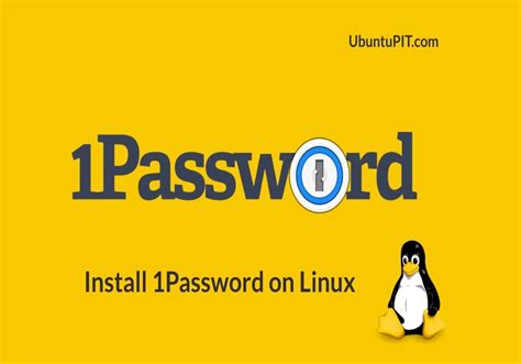 Comment Installer Et Configurer 1Password Sur Linux Desktop Tech