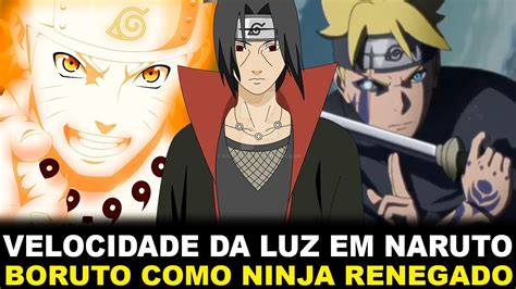 Naruto Tem Velocidade Da Luz Boruto Como Um Renegado