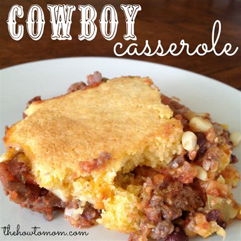 Cowboy Casserole The How To Mom