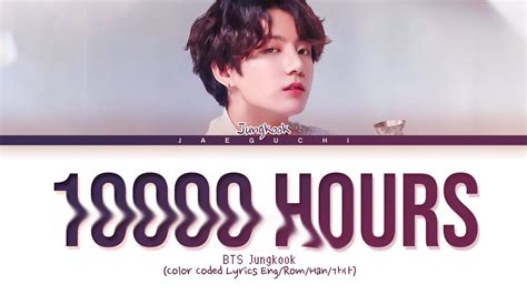 10000 hours to days will not only convert hours to days, but it will also convert hours to other units such as minutes, seconds, nanoseconds, milliseconds, microseconds and more. BTS Jungkook '10000 Hours (Full Ver.)' Lyrics Chords ...