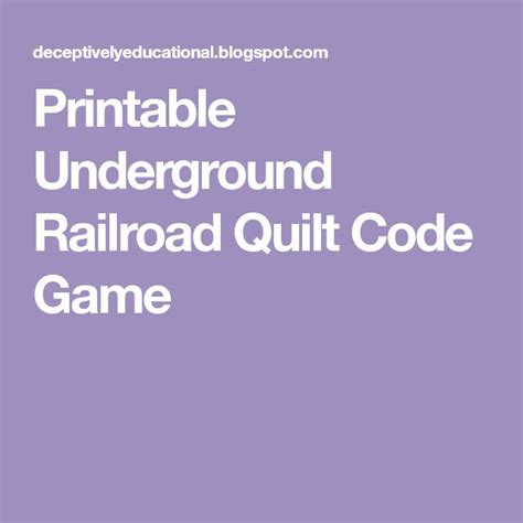 Printable Underground Railroad Quilt Code Game Underground Railroad