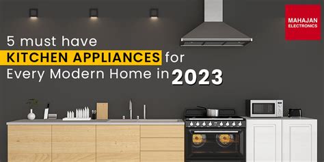 5 Must Have Kitchen Appliances For Every Modern Home In 2023