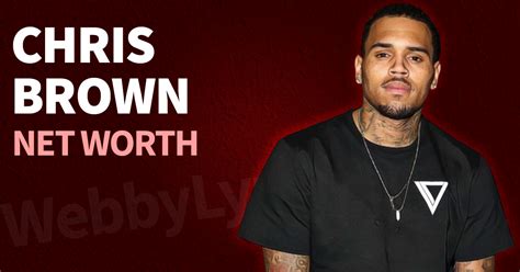 Chris Brown Net Worth 2022 Wiki Biography Early Life Career Assets