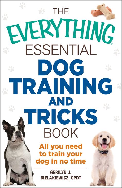 The Everything Essential Dog Training And Tricks Book Book By Gerilyn
