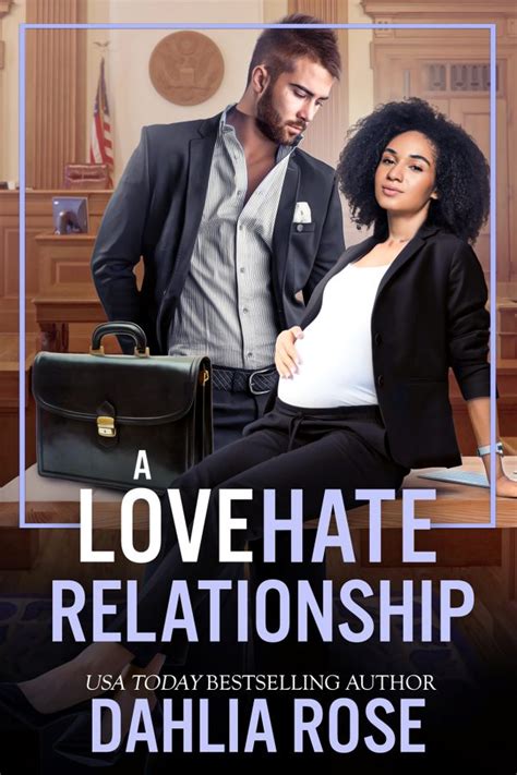 A Love Hate Relationship Dahlia Rose Unscripted