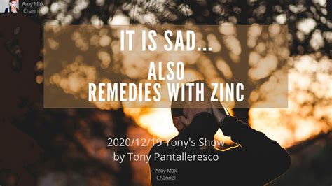 Tonys Show 20201219 It Is Sad Remedies With Zinc Iyannis